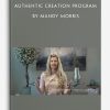 Authentic Creation Program by Mandy Morris