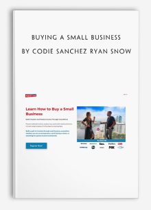 Buying a Small Business by Codie Sanchez Ryan Snow
