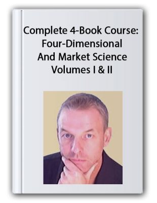 Complete 4 Book Course Four Dimensional Market Science Volumes I II Bradley F Cowan