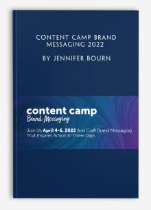 Content Camp Brand Messaging 2022 by Jennifer Bourn