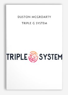 Duston McGroarty – Triple G System