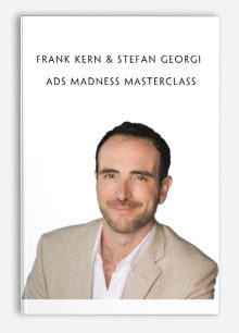 Frank Kern & Stefan Georgi - Ads Madness Masterclass