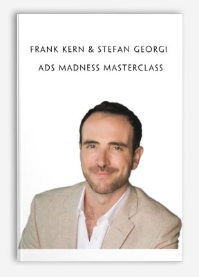 Frank Kern & Stefan Georgi - Ads Madness Masterclass