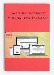 Low Content Elite Society by Residual Royalty Academy