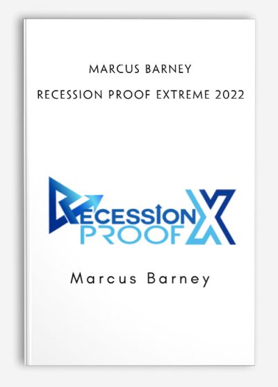 Marcus Barney – Recession Proof Extreme 2022