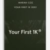 Mariah Coz - Your First 1K 2022