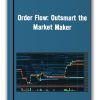 Order Flow Outsmart the Market Maker – Bitcointradingpractice