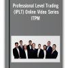 Professional Level Trading Iplt Online Video Series Itpm