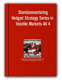 Sheridanmentoring – Hedged Strategy Series in Volatile Markets All 4