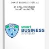 Smart Business Systems by Ezra Firestone Smart Marketer