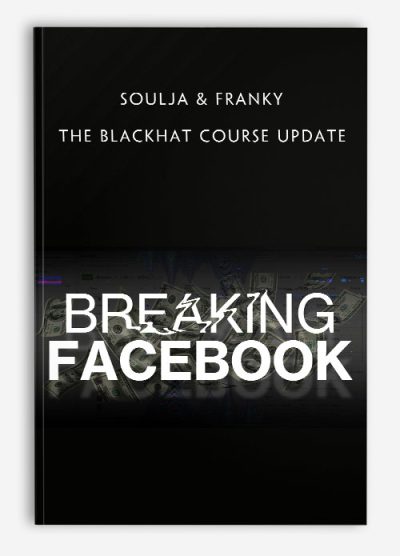 Soulja & Franky - The Blackhat Course Update