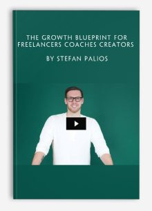 The Growth Blueprint for Freelancers Coaches Creators by Stefan Palios