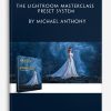 The Lightroom Masterclass & Preset System by Michael Anthony