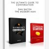 The Ultimate Guide to Conversation by Dan Bacon - The Modern Man