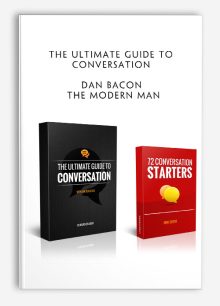 The Ultimate Guide to Conversation by Dan Bacon - The Modern Man