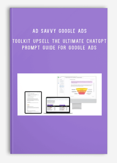 Ad Savvy Google Ads Toolkit Upsell The Ultimate ChatGPT Prompt Guide for Google Ads