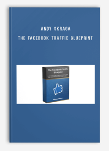 Andy Skraga – The Facebook Traffic Blueprint