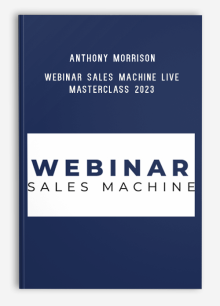 Anthony Morrison – Webinar Sales Machine Live Masterclass 2023