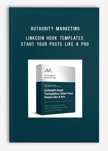 Authority Marketing – LinkedIn Hook Templates – Start Your Posts like a Pro