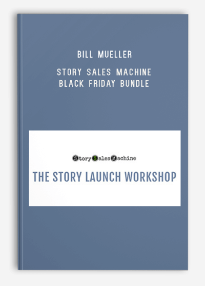 Bill Mueller – Story Sales Machine Black Friday Bundle