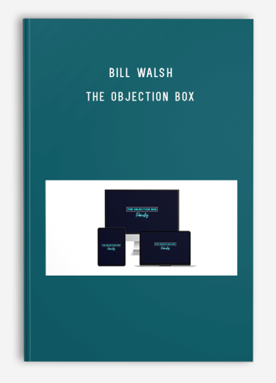 Bill Walsh – The Objection Box