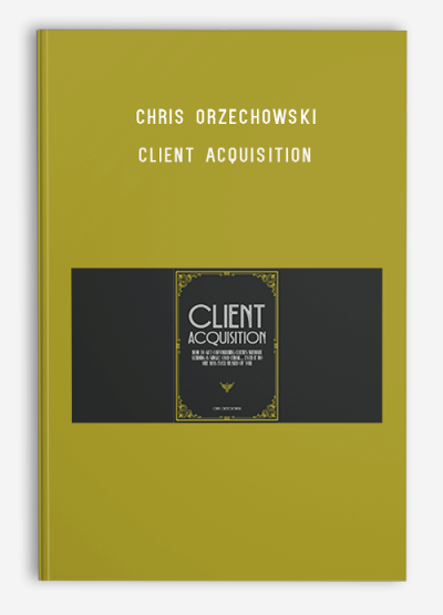 Chris Orzechowski – Client Acquisition