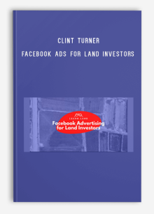 Clint Turner – Facebook Ads For Land Investors