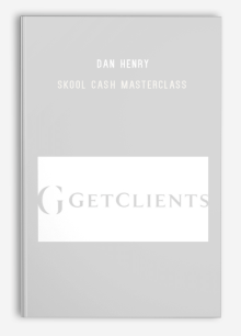 Dan Henry – Skool Cash Masterclass