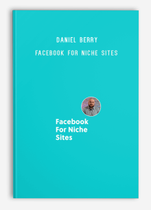 Daniel Berry – Facebook For Niche Sites