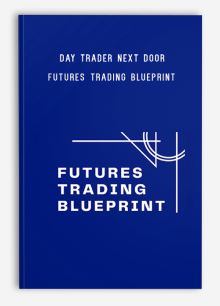 Day Trader Next Door – Futures Trading Blueprint