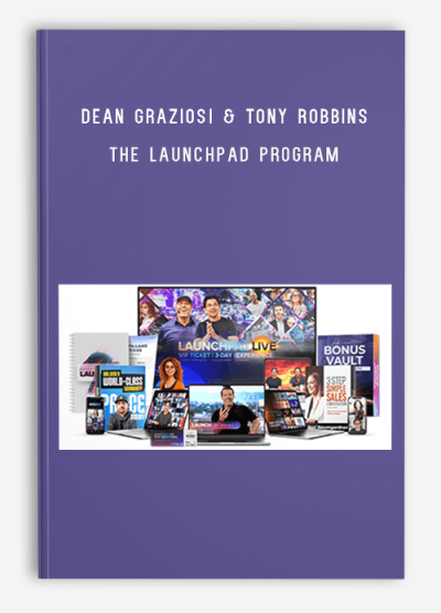 Dean Graziosi & Tony Robbins – The Launchpad Program