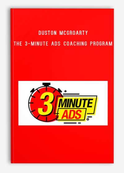 Duston Mcgroarty – The 3-Minute Ads Coaching Program