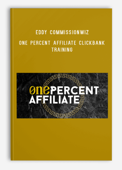 Eddy CommissionWiz – One Percent Affiliate Clickbank Training