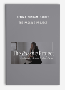 Gemma Bonham-Carter – The Passive Project