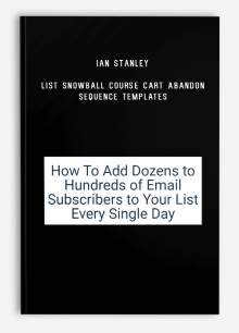 Ian Stanley – List Snowball Course Cart Abandon Sequence Templates