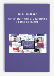 Isaac Rudansky – The Ultimate Digital Advertising Library Collection