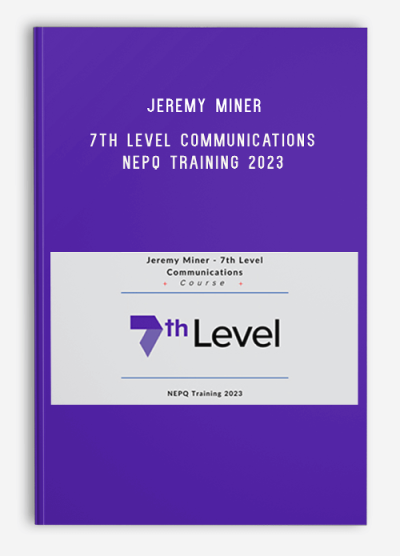 Jeremy Miner – 7th Level Communications – NEPQ Training 2023