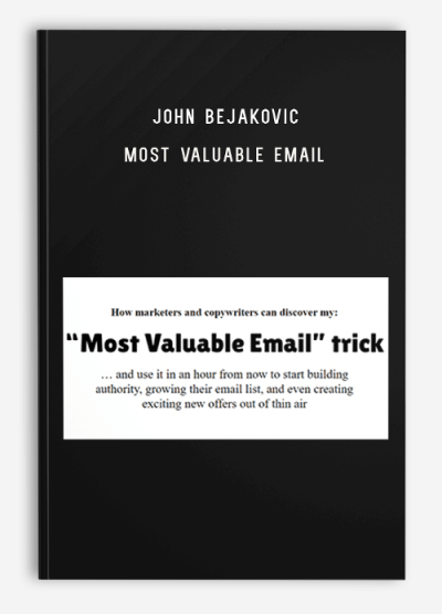 John Bejakovic – Most Valuable Email