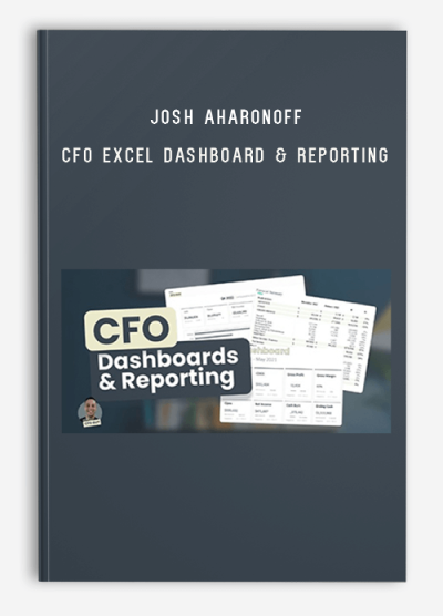 Josh Aharonoff – CFO Excel Dashboard & Reporting