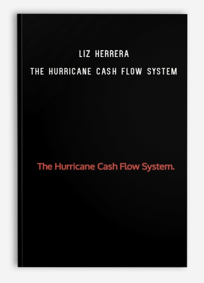 Liz Herrera – The Hurricane Cash Flow System