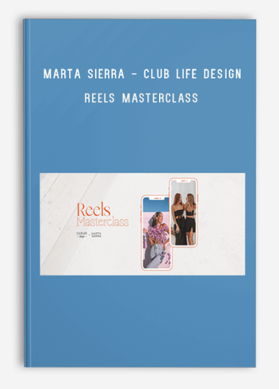 Marta Sierra - Club Life Design – Reels Masterclass