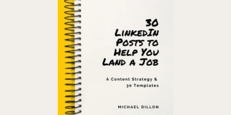 Michael Dillion – LinkedIn Posts for Job-seekers (A Proven Content Strategy and 30 Days of Templates)