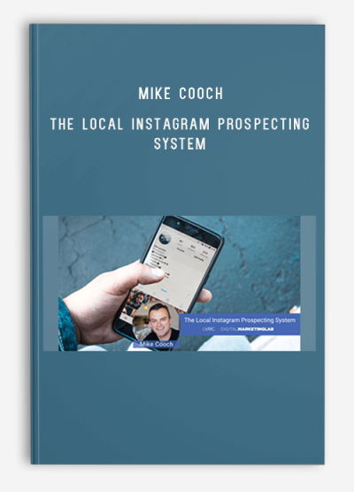 Mike Cooch – The Local Instagram Prospecting System