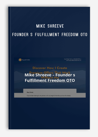 Mike Shreeve – Founder s Fulfillment Freedom OTO