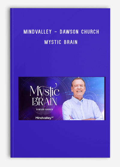 MindValley - Dawson Church – Mystic Brain