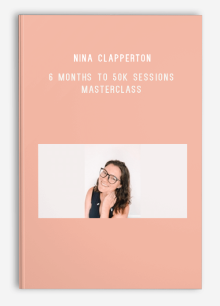 Nina Clapperton – 6 Months to 50k Sessions Masterclass