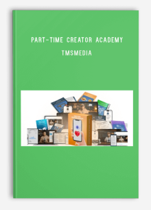 Part-Time Creator Academy – TMSMedia