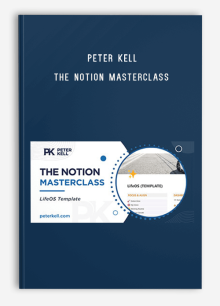 Peter Kell – The Notion Masterclass