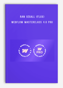 Ran Segall (Flux) – Webflow Masterclass 4.0 Pro