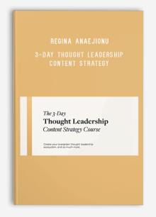 Regina Anaejionu – 3-Day Thought Leadership Content Strategy